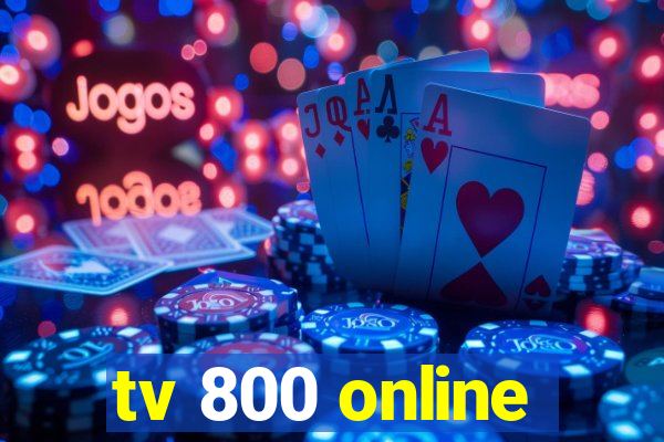 tv 800 online